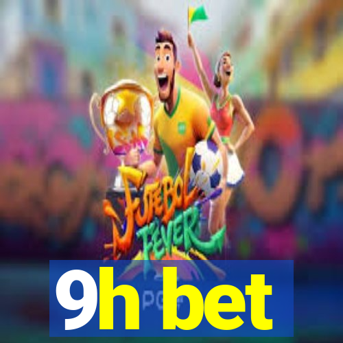 9h bet