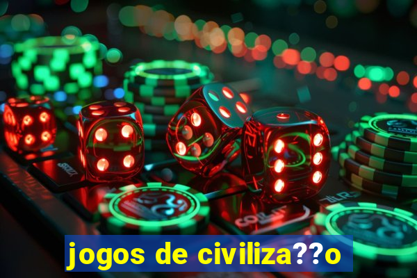 jogos de civiliza??o