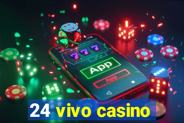 24 vivo casino