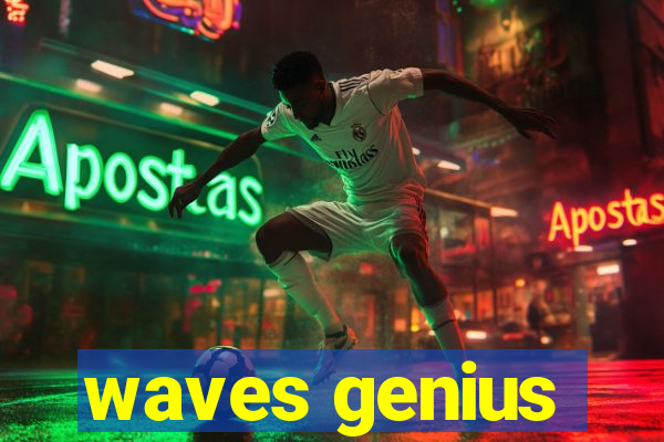 waves genius