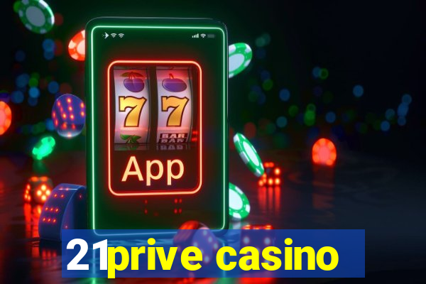 21prive casino