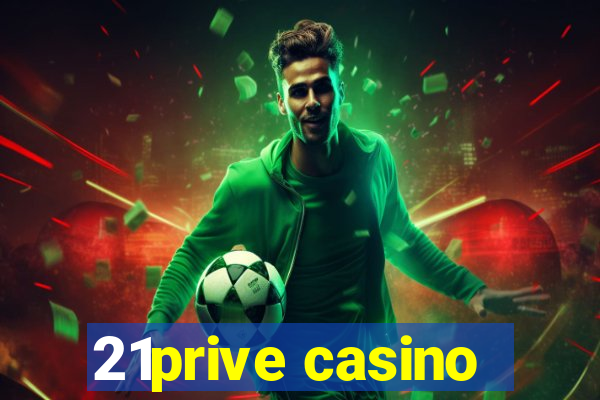 21prive casino