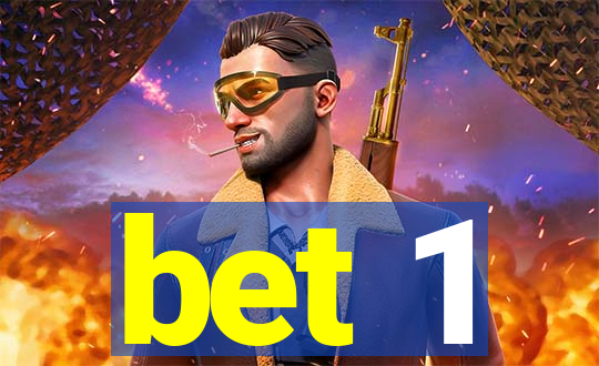 bet 1