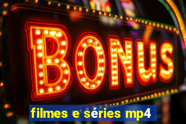 filmes e séries mp4