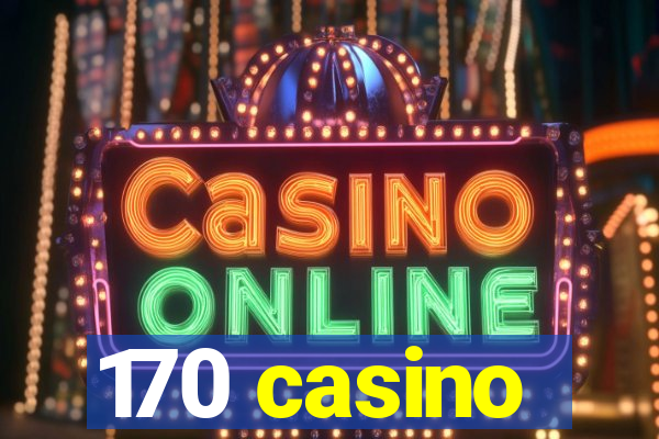 170 casino