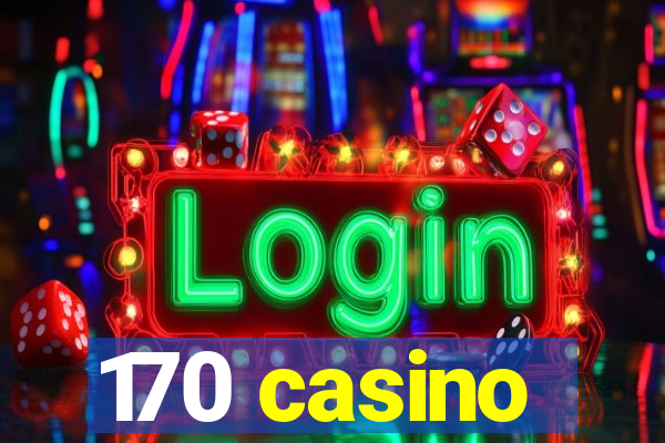 170 casino