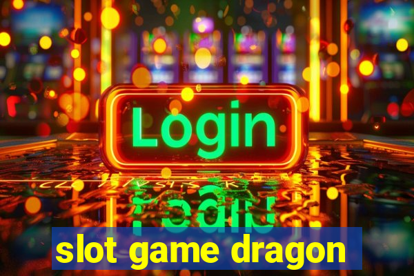 slot game dragon