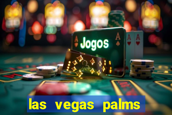 las vegas palms casino resort