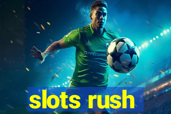 slots rush