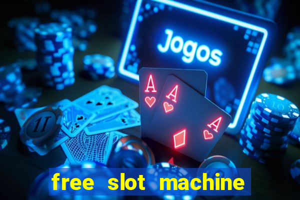 free slot machine games with bonus spins