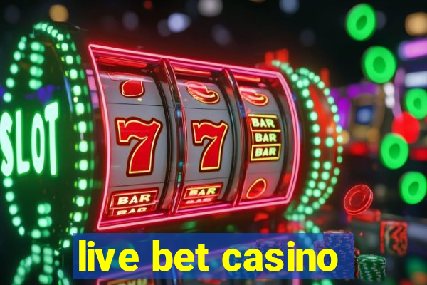 live bet casino