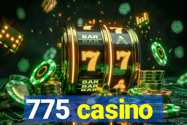 775 casino