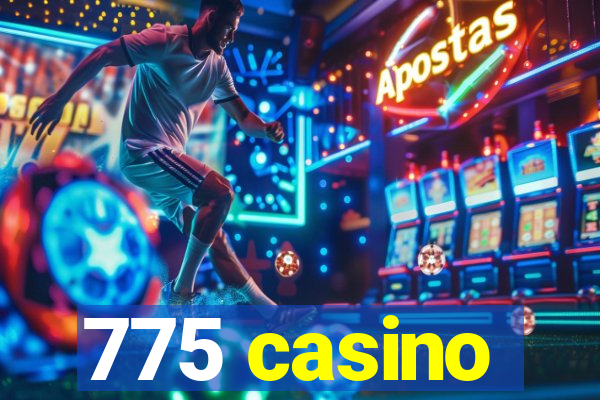 775 casino