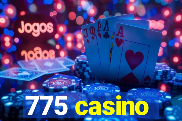 775 casino