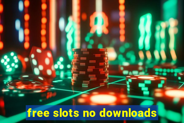 free slots no downloads