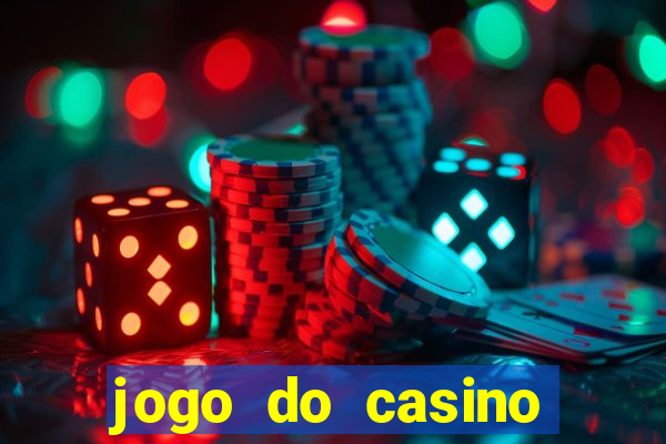 jogo do casino para ganhar dinheiro