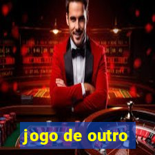 jogo de outro