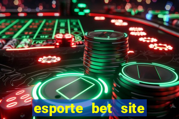 esporte bet site de aposta