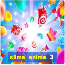 slime anime 3 temporada dublado