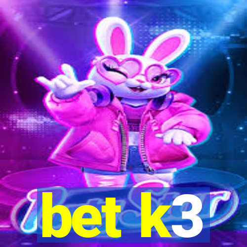 bet k3