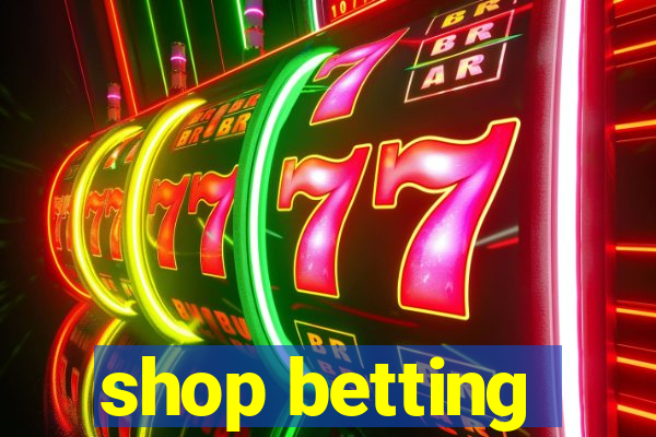 shop betting