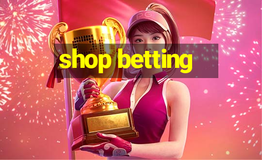 shop betting