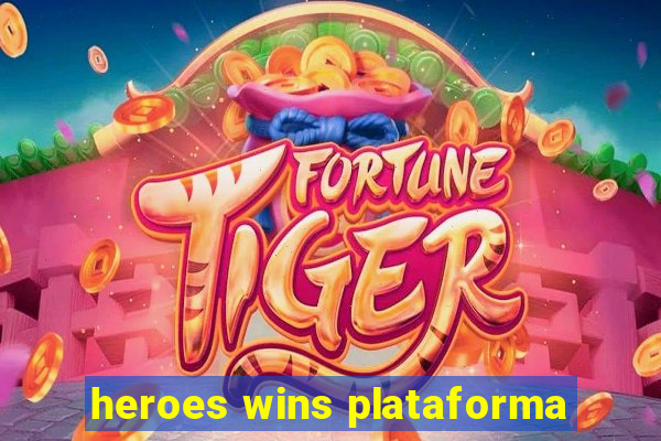 heroes wins plataforma