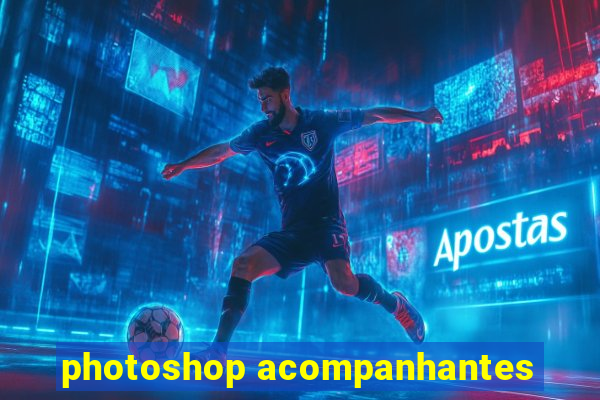 photoshop acompanhantes