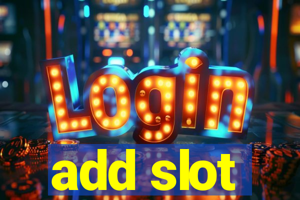 add slot