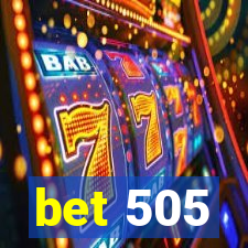 bet 505