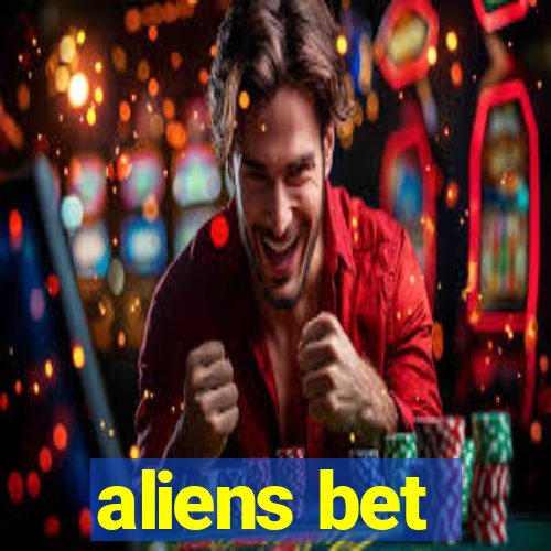 aliens bet