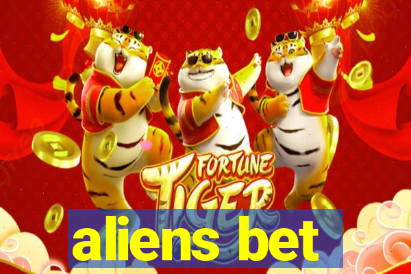 aliens bet