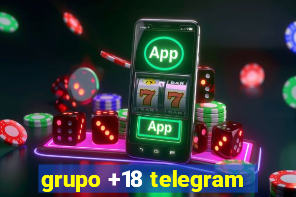 grupo +18 telegram