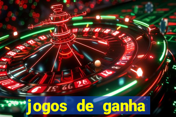 jogos de ganha dinheiro de verdade