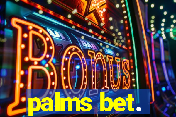 palms bet.