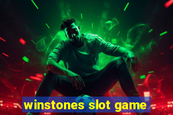 winstones slot game