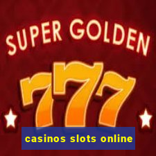 casinos slots online