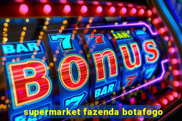 supermarket fazenda botafogo