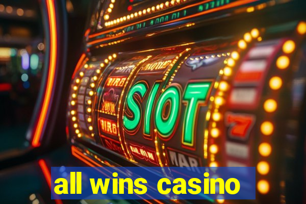 all wins casino