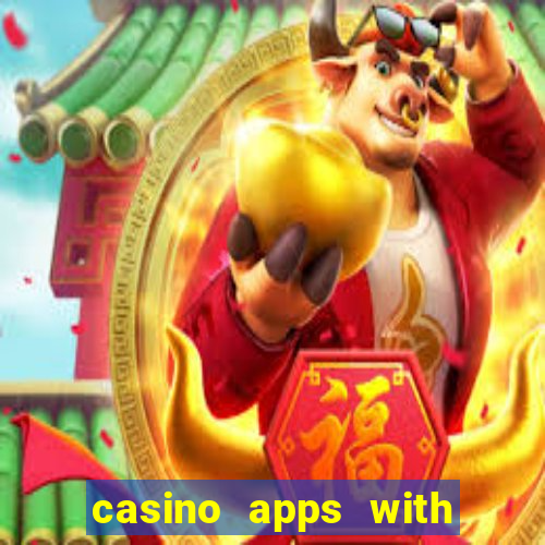 casino apps with real money