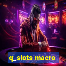 q_slots macro