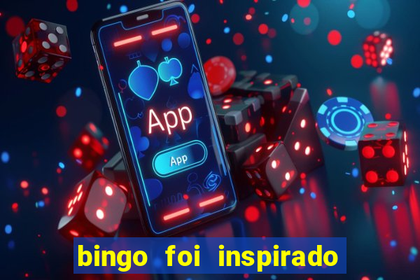 bingo foi inspirado em quem