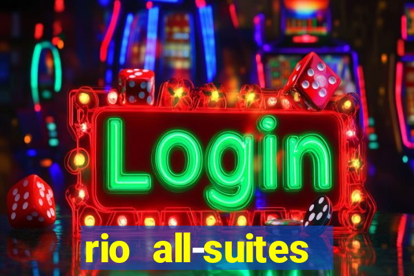 rio all-suites hotel and casino