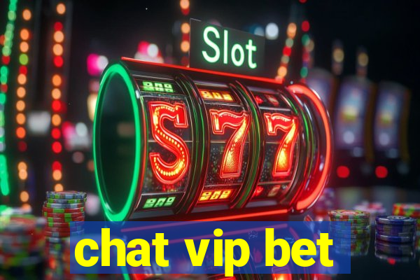 chat vip bet