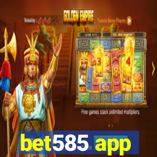 bet585 app