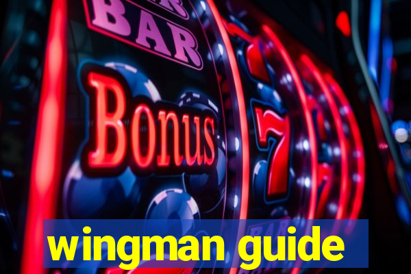 wingman guide