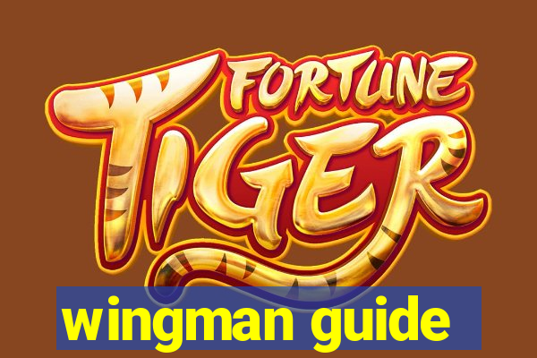 wingman guide