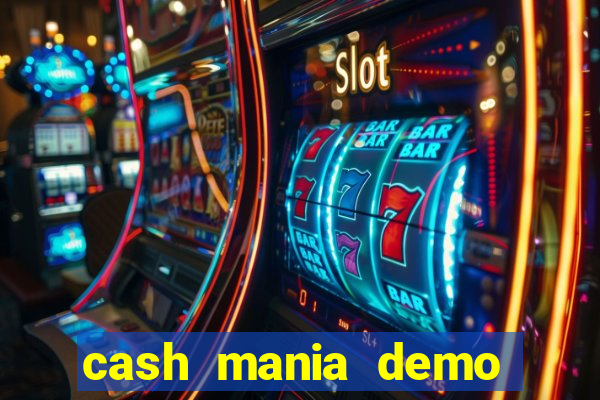 cash mania demo live bet