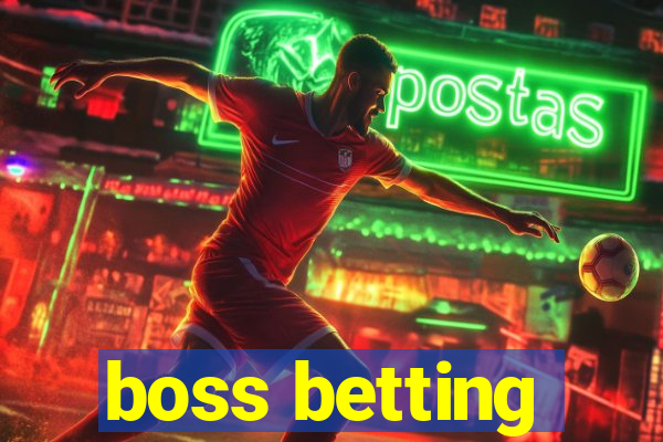 boss betting