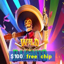 $100 free chip casino captain jack 2020